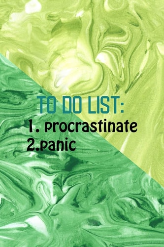 To Do List 1. Procrastinate 2. Panic All Purpose 6x9 Blank Lined Notebook Journal Way Better Than a Card Trendy Unique Gift Green Texture Procrastination