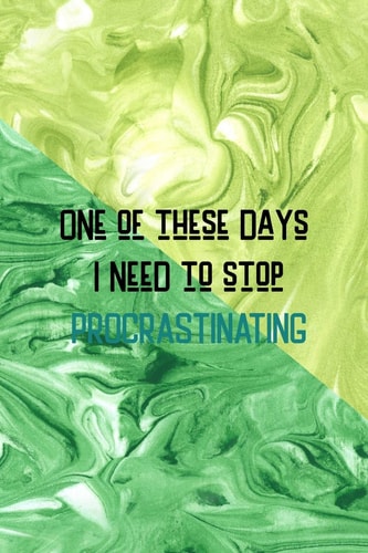 One of These Days I Need to Stop Procrastinating All Purpose 6x9 Blank Lined Notebook Journal Way Better Than a Card Trendy Unique Gift Green Texture Procrastination
