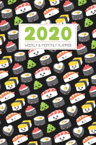 2020 Weekly and Monthly Planner Daily Agenda and Organizer - Simple Dated Week and Month Calendar with Notes Pages - Kawaii Sushi Design