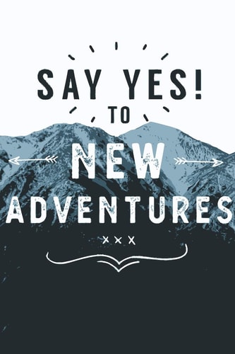 Say Yes to New Adventures -Inspirational Holidays Planner Travel Planner & Journal to Write in Information, Contact, Trip Planning, Trip Itinerary, Note with Checklist, Lovely Interior (6 X 9 ), 115 Pages, (Gift for Travel Lover, Couple, Women & Kids )