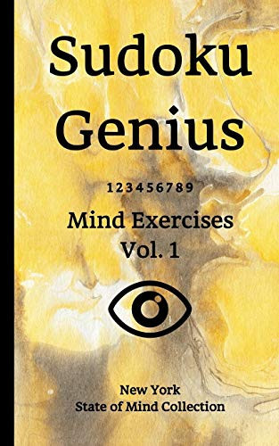 Sudoku Genius Mind Exercises Volume 1 New York State of Mind Collection