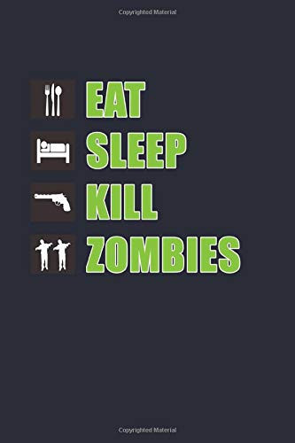 Halloween Zombie Notebook - Eat Sleep Kill: Scary Bullet Journal with 100 Dotted Dot Grid Paper Pages in 6” x 9” Inch - Composition Book Diary Notepad