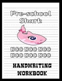 Preschool Handwriting Workbook Shark Book 8.5 X 11 100 Pages Handwriting Practice Paper For Everyone