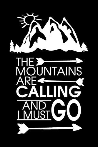 The Mountains Are Calling & I Must Go-Adventure Holidays Travel Planner & Journal to Write in Information, Contact, Trip Planning, Trip Itinerary, Note with Checklist, Lovely Interior (6 X 9 ), 115 Pages, (Gift for Travel Lover, Couple, Women & Kids )
