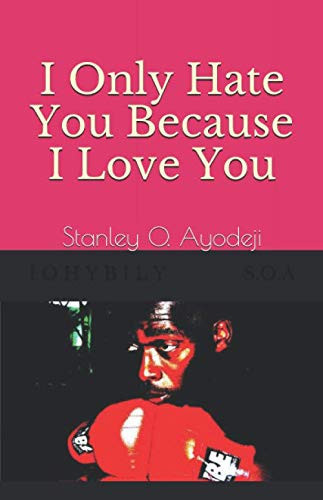 I Only Hate You Because I Love You