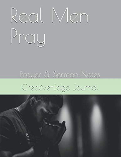 Real Men Pray: Prayer & Sermon Notes