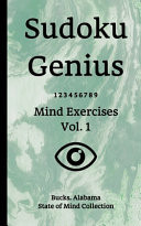 Sudoku Genius Mind Exercises Volume 1 Bucks, Alabama State of Mind Collection