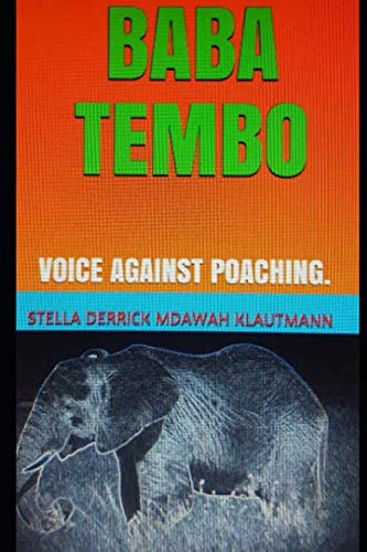 BABA TEMBO: VOICE AGAINST POACHING. (01)