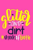 Glitter and Dirt #MomOfBoth Blank Lined Notebook Journal: Gift for Mothers Mommy Football Cheer Mom Journal 6x9 - 110 Blank Pages - Plain White Paper - Soft Cover Book