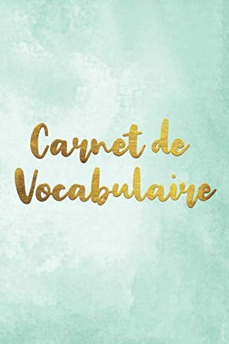 Carnet de Vocabulaire A5 - 130 Pages - 4 000 Mots - Controle des Connaissances - Favoris - Table des Matières - Couverture Souple Finition Matte - Watercolor et Aquarelles