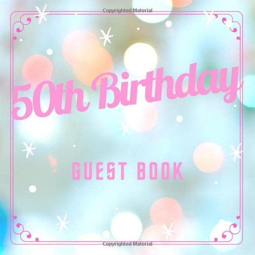 50th Birthday Guest Book Pink Blue Blur Theme 8. 5 X 8. 5 (21,6 X 21,6 Cm) 120 Pages Cream Paper Glossy Cover