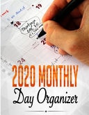2020 Monthly Day Organizer Calendar Planner - Which Will Make Your Day Easier! (to Do List, Daily Meal Planner, Reminders), Organizer (150 Pages 8. 5 X 11)