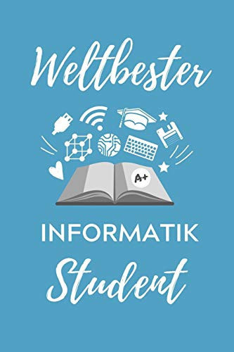 Weltbester Informatik Student A5 Geschenkbuch BLANKO Fr Informatik Studenten - Programmierer - Geschenkidee Abitur Schulabschluss - Vorlesungsbeginn - Studium - Erstis