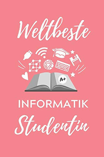 Weltbeste Informatik Studentin A5 Geschenkbuch 52 WOCHEN KALENDER für Informatik Studenten - Programmierer - Geschenkidee Abitur Schulabschluss - Vorlesungsbeginn - Studium - Erstis