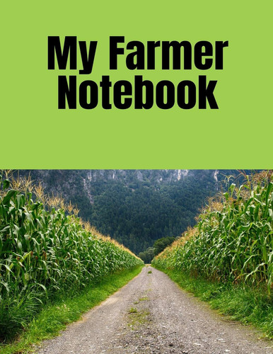 My Farmer Notebook Wide Lined Notebook with Blank Sketch Pages Included