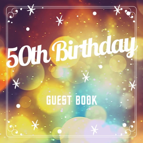 50th Birthday Guest Book Light Blur Idea 8. 5 X 8. 5 (21,6 X 21,6 Cm) 120 Pages Cream Paper Glossy Cover