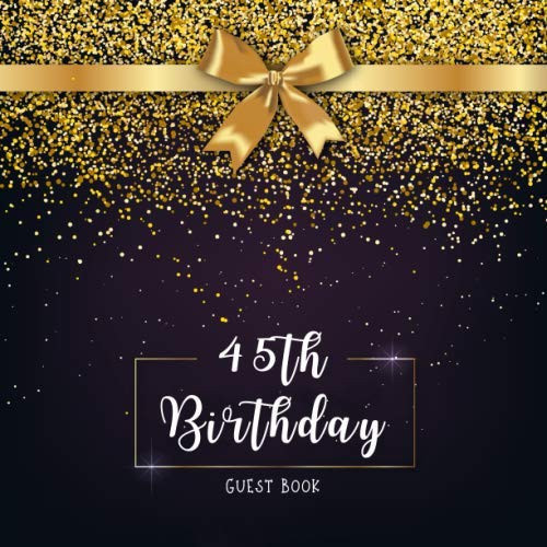 45th Birthday Guest Book Golden Glitter with Ribbon Idea 8. 5 X 8. 5 (21,6 X 21,6 Cm) 120 Pages Cream Paper Glossy Cover