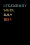Legendary Since July 1954 - Birthday Gift For 65 Year Old Men and Women Born in July 1954 Blank Lined Retro Journal Notebook, Diary, Vintage Planner