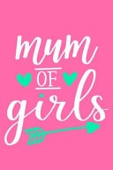 Mum of Girls Blank Lined Notebook Journal: Mothers Mommy Gift Journal 6x9 - 110 Blank Pages - Plain White Paper - Soft Cover Book