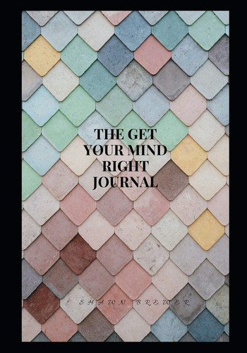 The Get Your Mind Right Journal