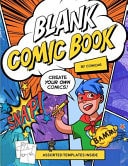 Blank Comic Book + Comic Art Tutorials - Create Your Own Comics Made in USA Gifts for Kids and Teens Lessons on How to Draw Comics Included a Large Sketchbook with Lots of Fun and Unique Templates