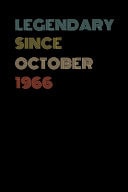 Legendary Since October 1966 - Birthday Gift For 53 Year Old Men and Women Born in 1966 Blank Lined Retro Journal Notebook, Diary, Vintage Planner