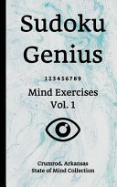 Sudoku Genius Mind Exercises Volume 1 Crumrod, Arkansas State of Mind Collection
