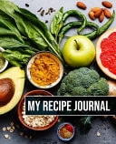 My Recipe Journal Amazing Recipe Notebook Journal for Adult Great Gift for Mom to Write in Everyday Or Weekly Special Recipes and Notes, Gift Cooking Book for Cook Lovers Chef