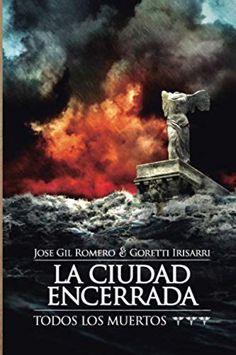 LA CIUDAD ENCERRADA (TODOS LOS MUERTOS III) (Spanish Edition)