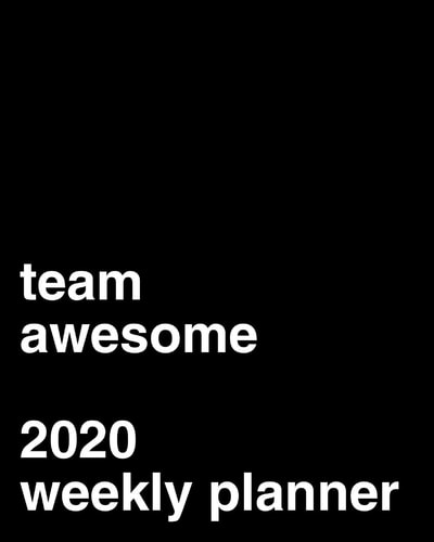 Team Awesome 2020 Weekly Planner Office Gag Gift