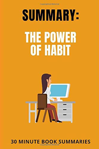 Summary The Power of Habit : a Book by Charles Duhigg