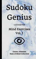 Sudoku Genius Mind Exercises Volume 1 Ozone, Arkansas State of Mind Collection