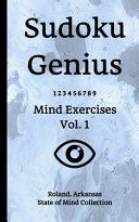 Sudoku Genius Mind Exercises Volume 1 Roland, Arkansas State of Mind Collection
