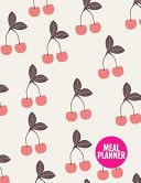 Meal Planner Cute Track and Plan Your Meals Weekly - 52 Week Food Planner - Diary - Log - Journal - Calendar - Meal Prep and Planning Grocery List - Large 8. 5 X 11 Inch - 110 Pages - AXL 0009122
