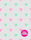 Meal Planner Cute 52 Weeks Pages for Tracking and Planning Your Meals, Grocery Shopping List, Food Planner Prep Book - Large 8. 5 X 11 Inch - 110 Pages - AXL 0009125