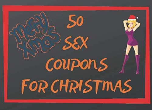 50 Sex Coupons for Christmas (for Him) Vouchers for Couples to Cut Out Spice Up Your Marriage Life and Explore Your Boundaries Perfect Gift for Christmas, Anniversary, Birthday