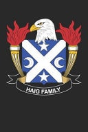 Haig Haig Coat of Arms and Family Crest Notebook Journal (6 X 9 - 100 Pages)