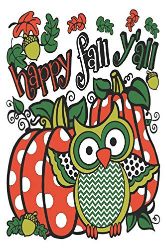 Happy Fall Y'all: Beautiful Journal to write Thankful Message and Best Wishes happy thanksgiving day Notebook, Blank Journal Thanksgiving ... Graphics design. 6" x 9" (Thanksgiving gifts)