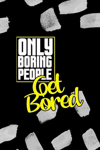 Only Boring People Get Bored All Purpose 6x9 Blank Lined Notebook Journal Way Better Than a Card Trendy Unique Gift Black Texture Bored