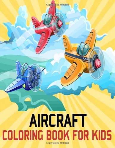 Aircraft Coloring Book For Kids: AIR FORCE COLORING BOOK, Air Plane , Jet Fighter Military Aircraft Coloring Book For Children