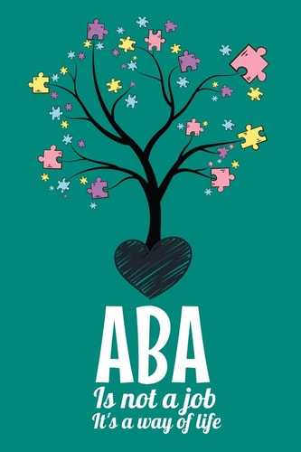 ABA Is Not a Job It's a Way of Life Dot Grid Page Notebook Gift For Applied Behavior Analyst Aba Therapist