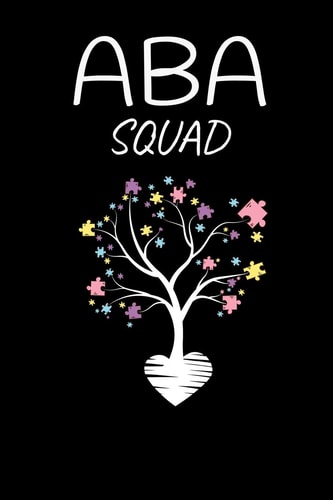ABA Squad Notebook Gift For Applied Behavior Analyst Aba Therapist (Dot Grid 120 Pages - 6" X 9")