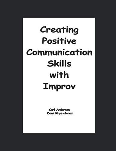 Creating Positive Communication Skills with Improv