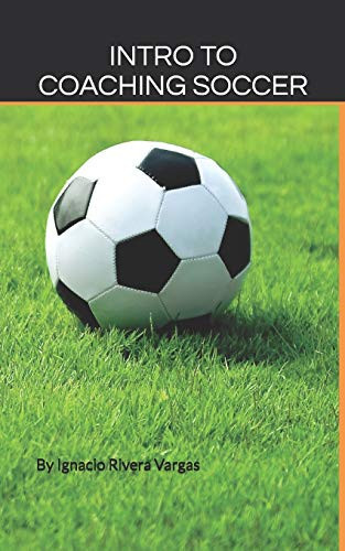 Intro to Coaching Soccer For Parents and Soccer Lovers