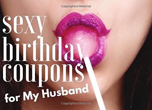 Sexy Birthday Coupons For My Husband: 40 Great FULL COLOR Sex Check Ideas to Explore with Partner to Increase Bedroom Fun - Erotic, Sexual Lovers Game ... - Anniversary - Stocking Stuffer Present