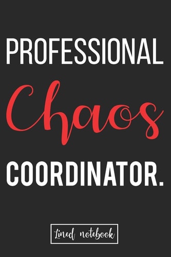 Professional Chaos Coordinator Black Lined Notebook Gag Cool Gift