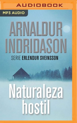 Naturaleza Hostil (Narración en Castellano) (Erlendur Sveinsson, 11) (Spanish Edition)
