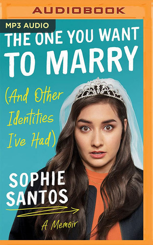 The One You Want to Marry (And Other Identities I've Had): A Memoir