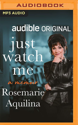 Just Watch Me: A Memoir