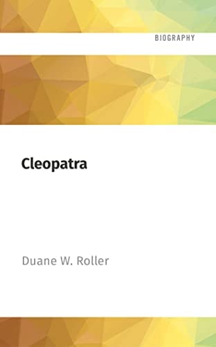 Cleopatra: A Biography